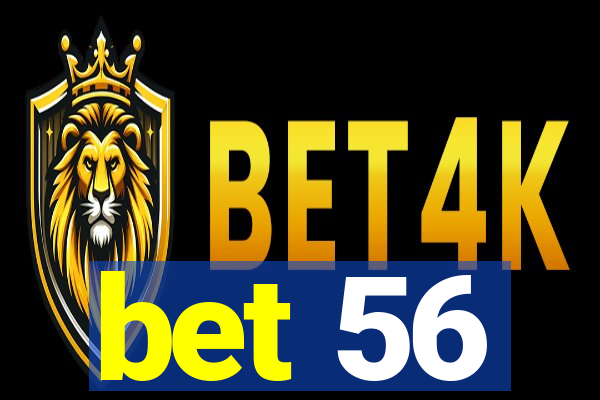 bet 56