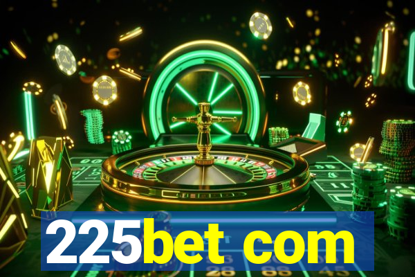 225bet com