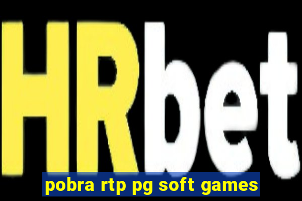 pobra rtp pg soft games