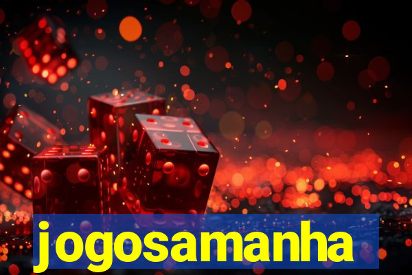 jogosamanha