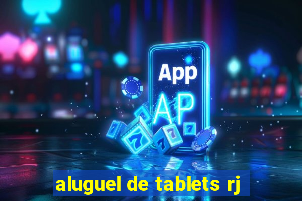 aluguel de tablets rj