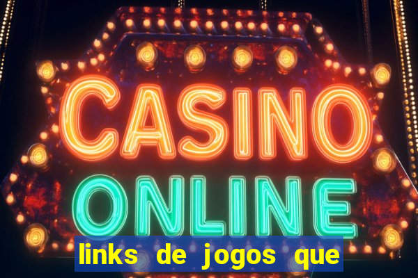 links de jogos que ganha dinheiro