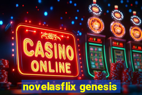 novelasflix genesis