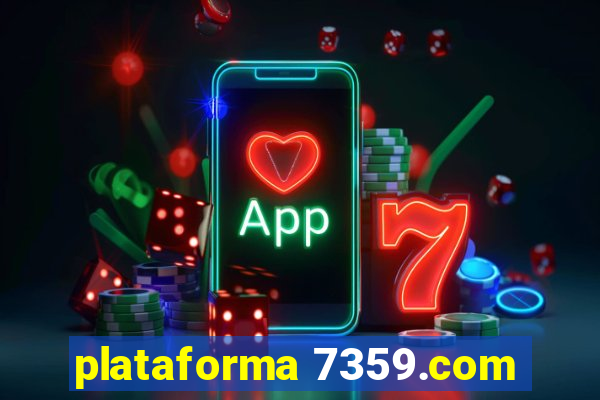 plataforma 7359.com