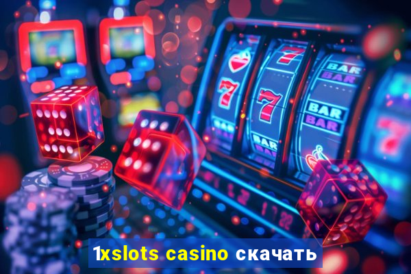 1xslots casino скачать