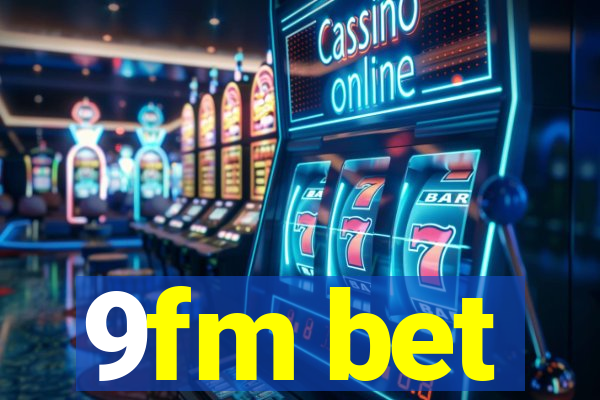 9fm bet