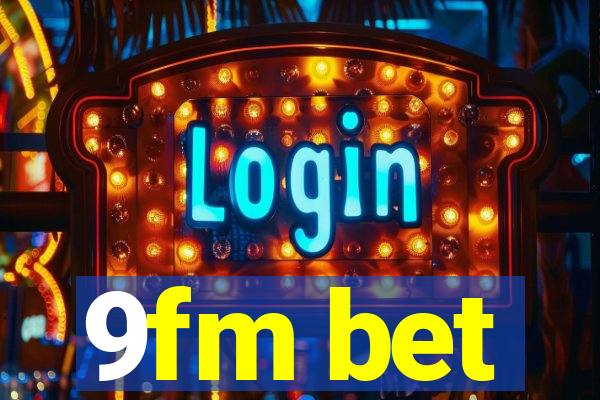 9fm bet