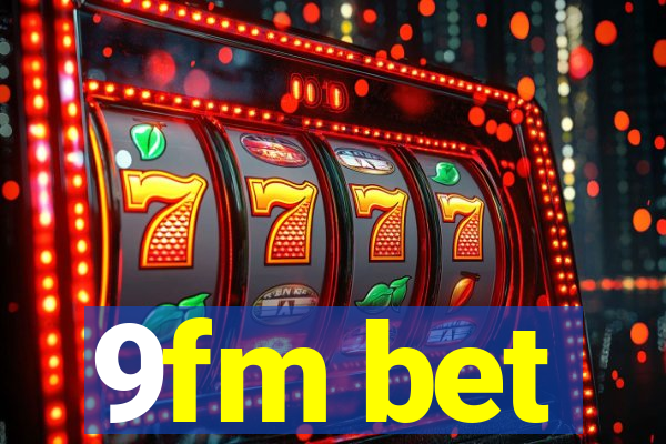 9fm bet