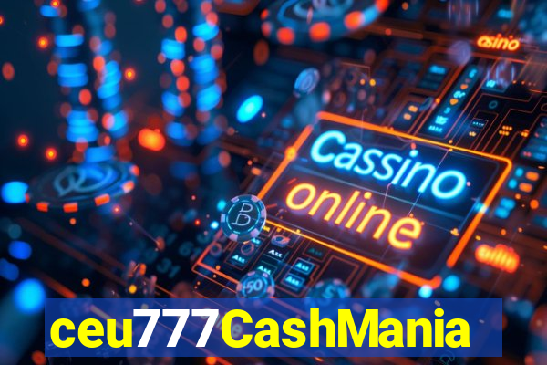 ceu777CashMania