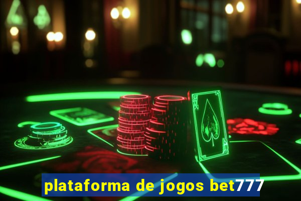 plataforma de jogos bet777