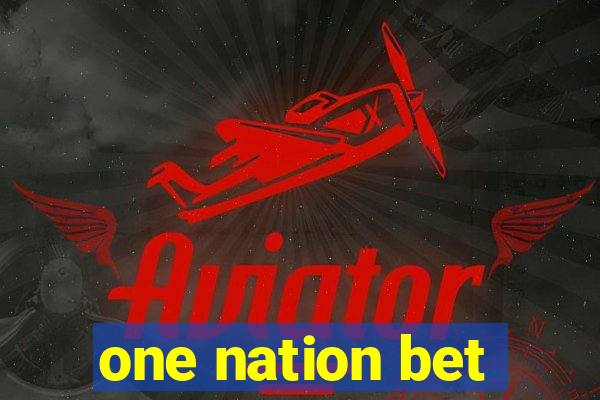 one nation bet