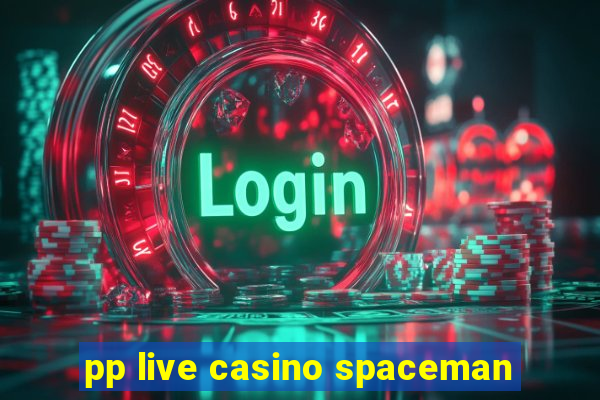 pp live casino spaceman