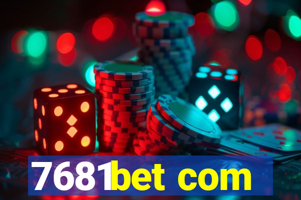 7681bet com