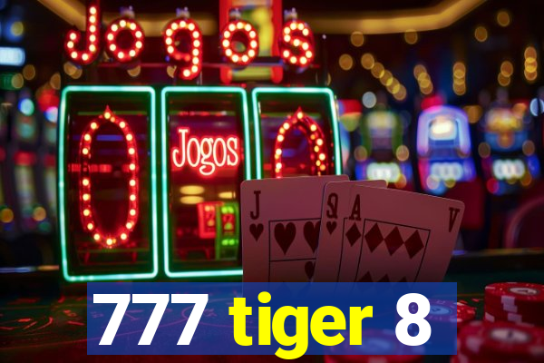 777 tiger 8