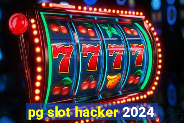 pg slot hacker 2024