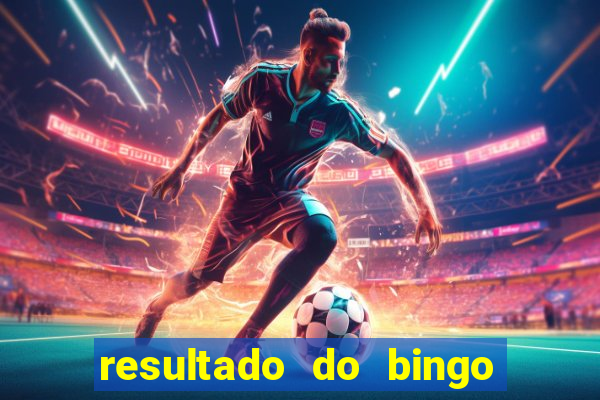 resultado do bingo online de hoje