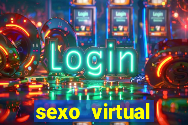 sexo virtual v闁惧摼eo chamada