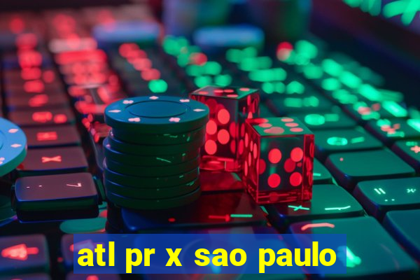 atl pr x sao paulo