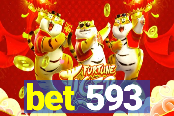 bet 593