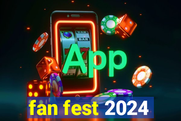 fan fest 2024