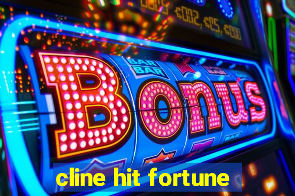 cline hit fortune