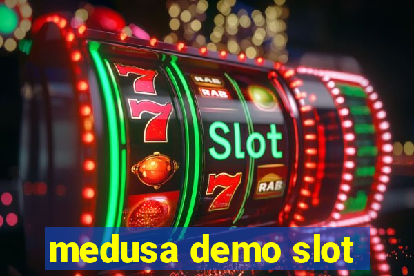 medusa demo slot