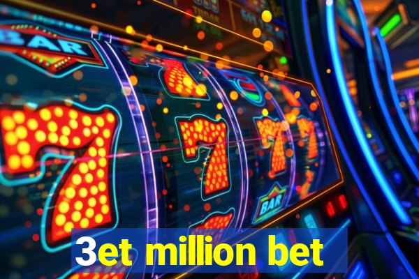 3et million bet