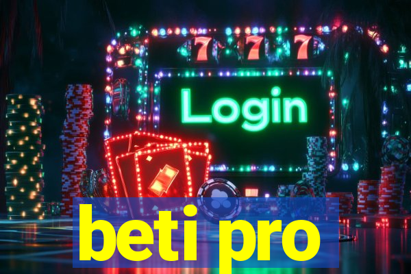 beti pro