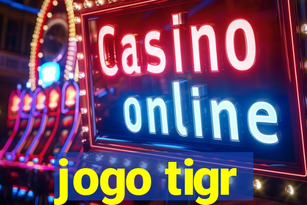 jogo tigr