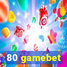 80 gamebet