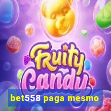 bet558 paga mesmo