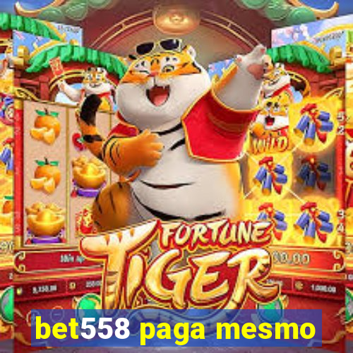 bet558 paga mesmo