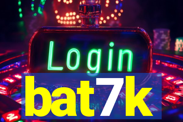 bat7k