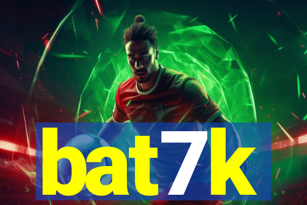 bat7k