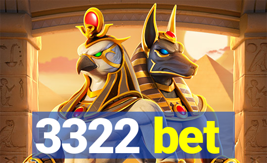 3322 bet