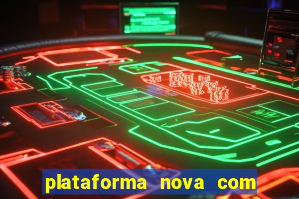 plataforma nova com b么nus de cadastro plataforma com bonus de cadastro facebook