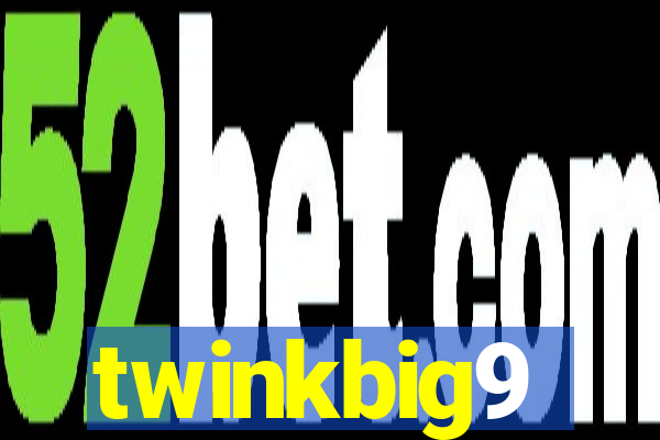 twinkbig9