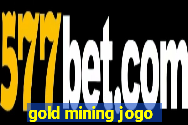 gold mining jogo