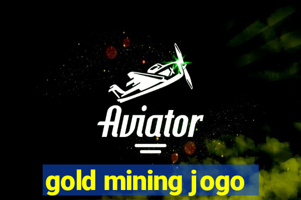 gold mining jogo