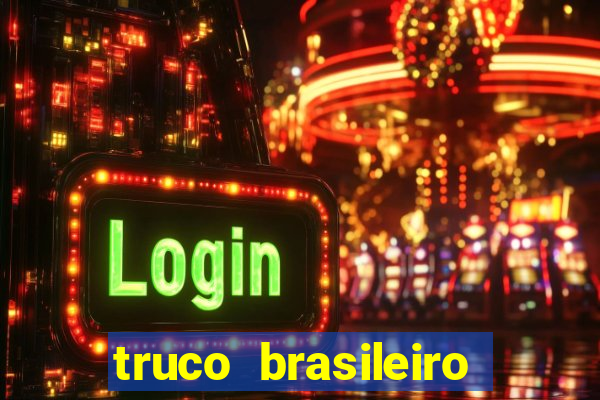 truco brasileiro giro feliz