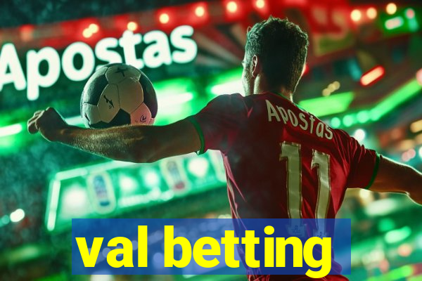 val betting