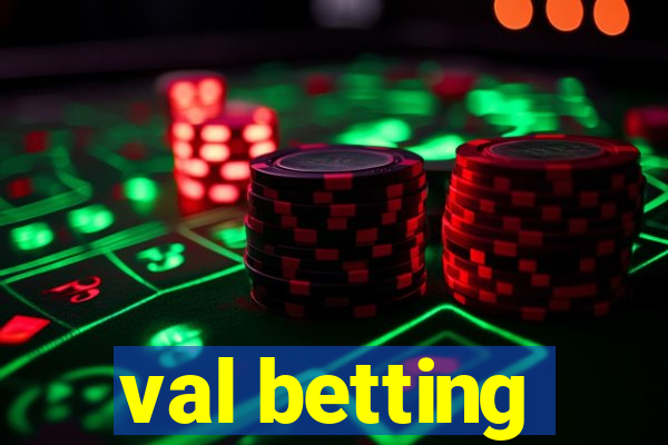 val betting