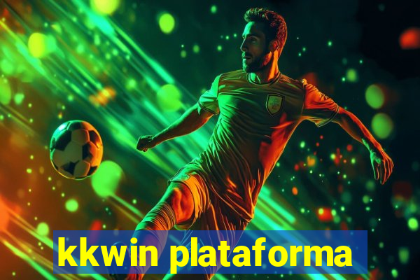 kkwin plataforma