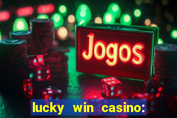 lucky win casino: vegas slots