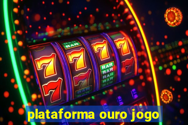 plataforma ouro jogo