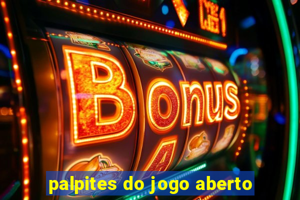 palpites do jogo aberto