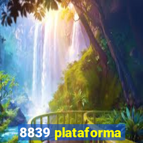 8839 plataforma