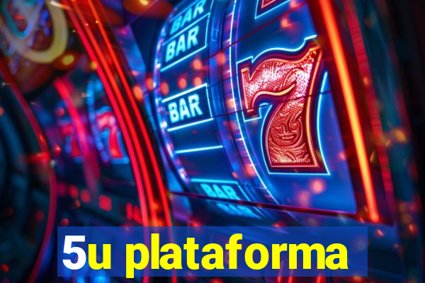 5u plataforma