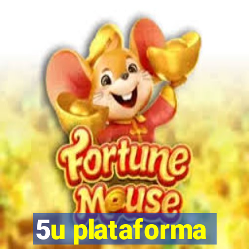 5u plataforma