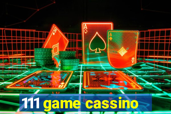 111 game cassino